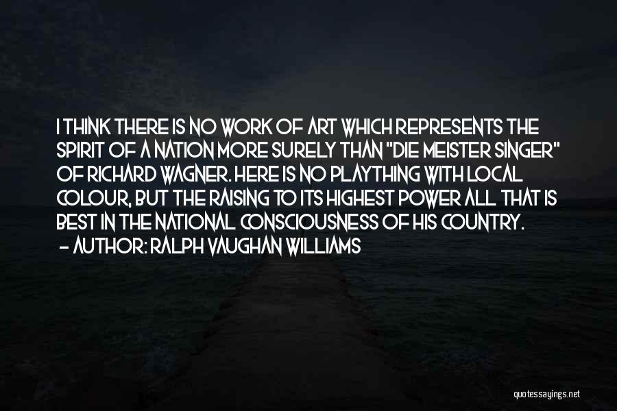 Power Of Art Quotes By Ralph Vaughan Williams
