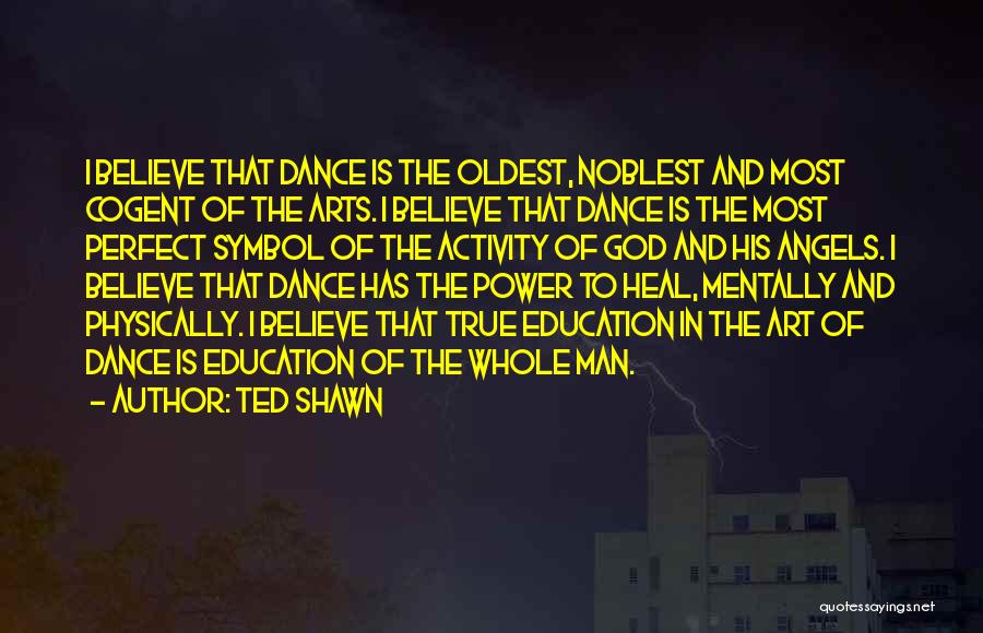 Power Of Art Quotes By Ted Shawn