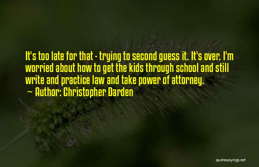 Power Of Attorney Quotes By Christopher Darden