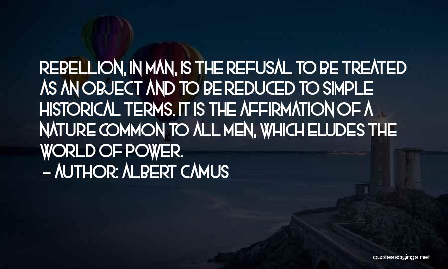 Power Of Common Man Quotes By Albert Camus