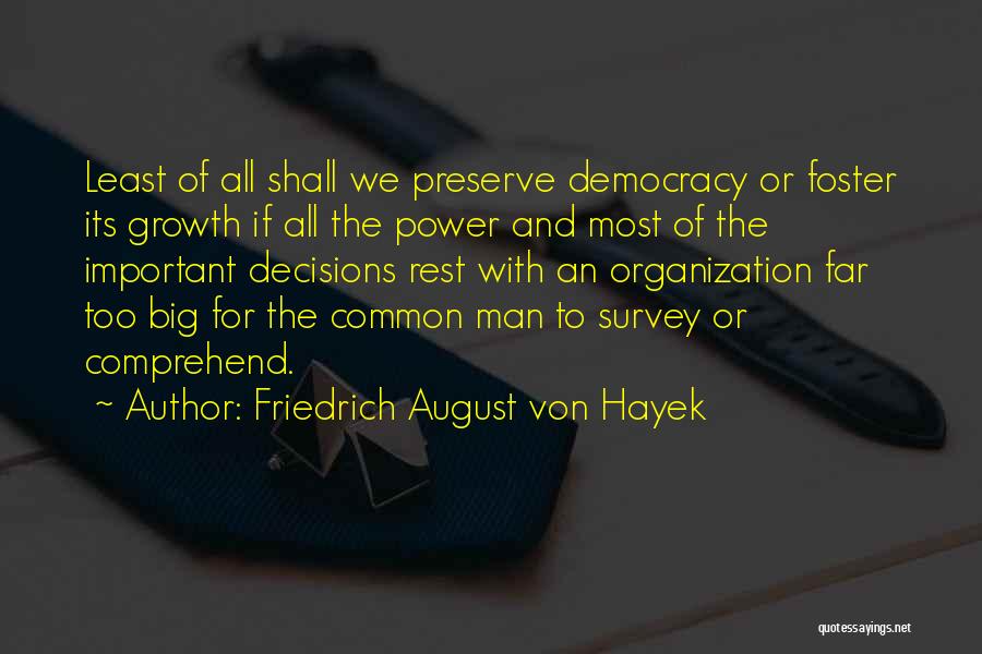 Power Of Common Man Quotes By Friedrich August Von Hayek