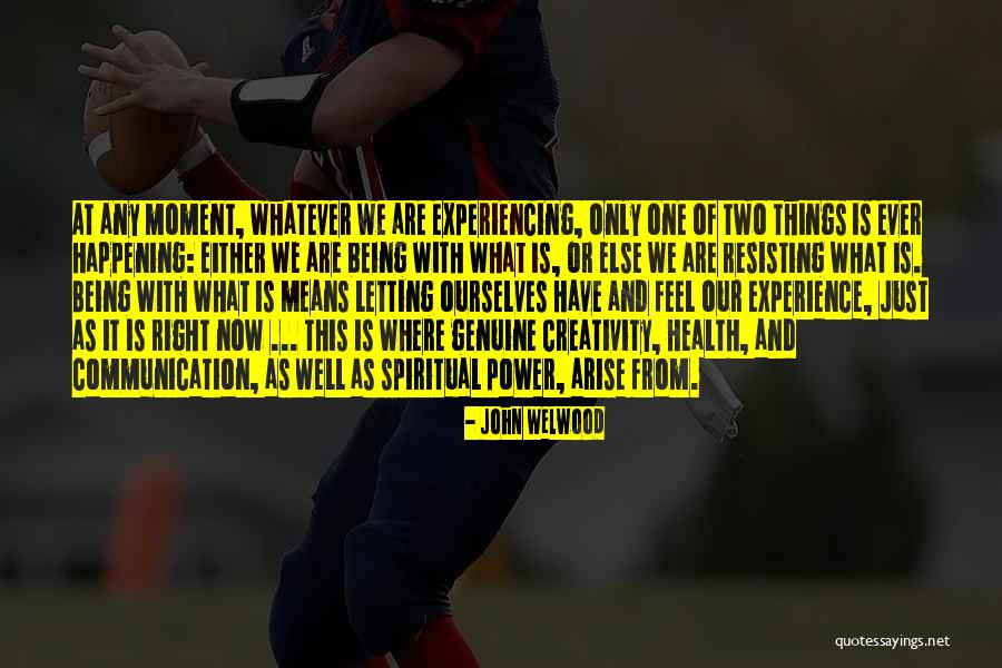 Power Of Communication Quotes By John Welwood Power Of Communication Quotes By John Welwood