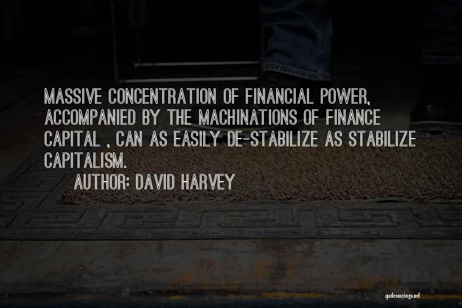 Power Of Concentration Quotes By David Harvey