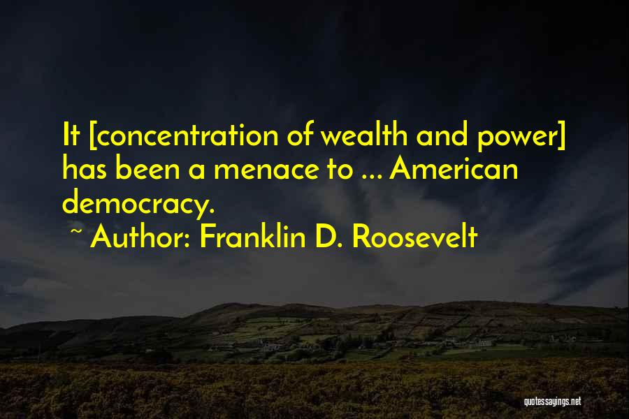 Power Of Concentration Quotes By Franklin D. Roosevelt