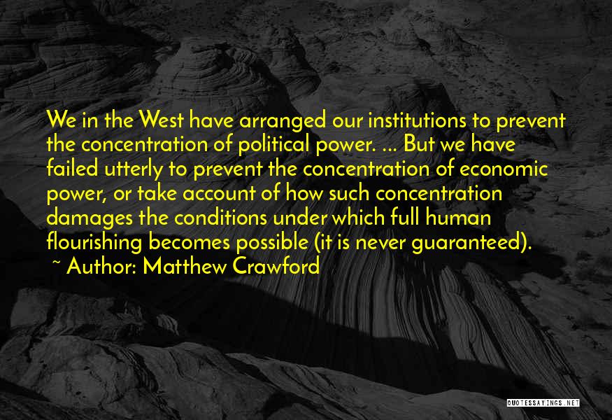 Power Of Concentration Quotes By Matthew Crawford