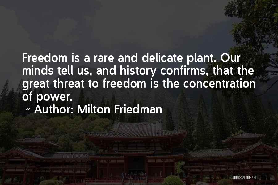 Power Of Concentration Quotes By Milton Friedman