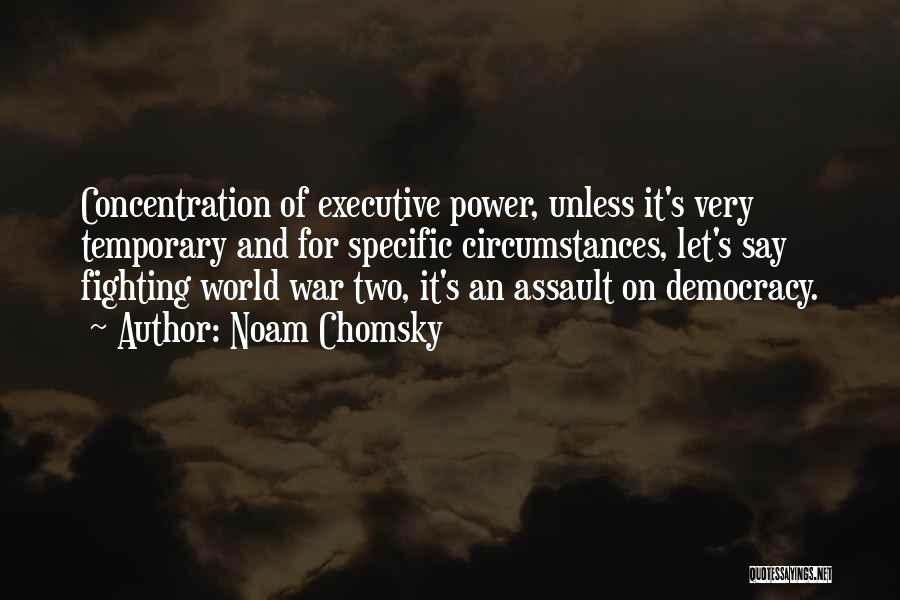Power Of Concentration Quotes By Noam Chomsky