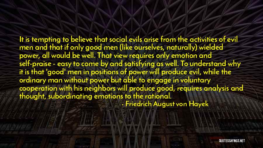 Power Of Cooperation Quotes By Friedrich August Von Hayek Power Of Cooperation Quotes By Friedrich August Von Hayek