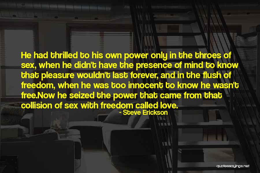 Power Of Creativity Quotes By Steve Erickson Power Of Creativity Quotes By Steve Erickson