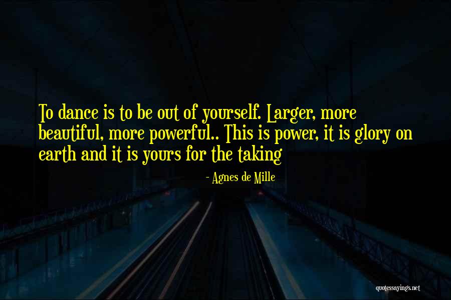 Power Of Dance Quotes By Agnes De Mille Power Of Dance Quotes By Agnes De Mille