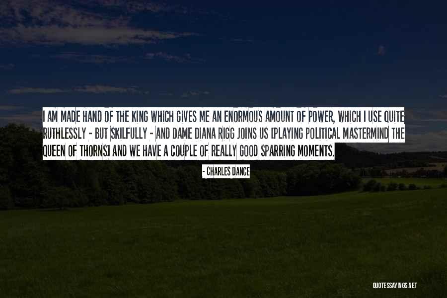 Power Of Dance Quotes By Charles Dance Power Of Dance Quotes By Charles Dance