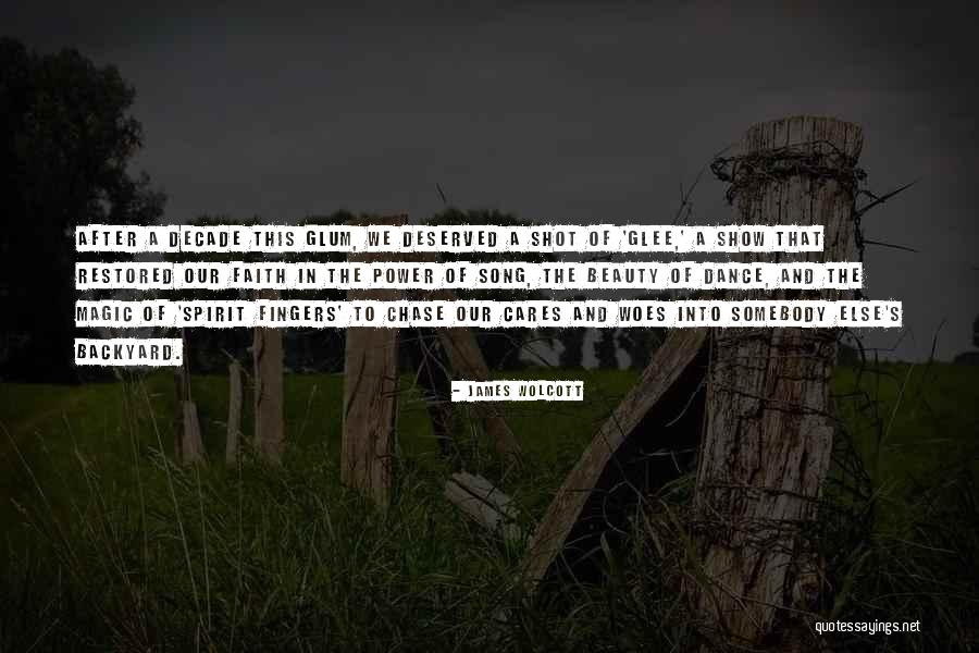 Power Of Dance Quotes By James Wolcott Power Of Dance Quotes By James Wolcott
