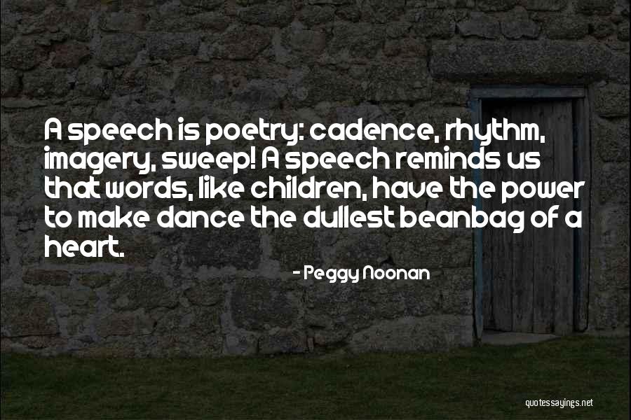 Power Of Dance Quotes By Peggy Noonan Power Of Dance Quotes By Peggy Noonan