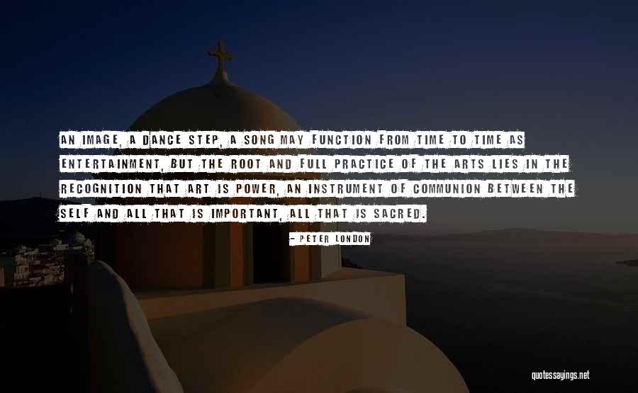Power Of Dance Quotes By Peter London Power Of Dance Quotes By Peter London