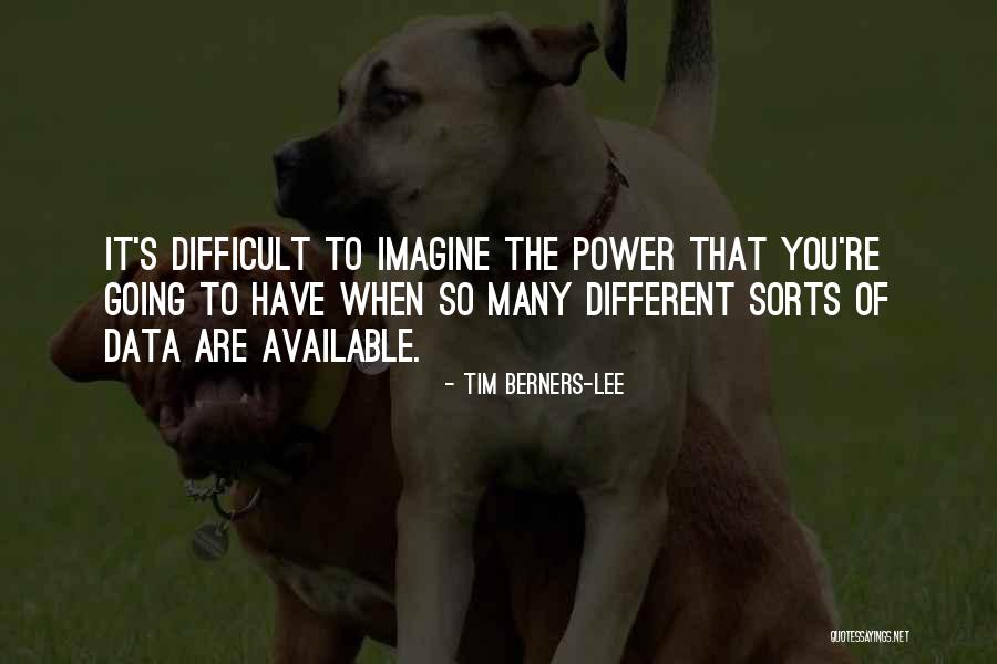 Power Of Data Quotes By Tim Berners-Lee Power Of Data Quotes By Tim Berners-Lee