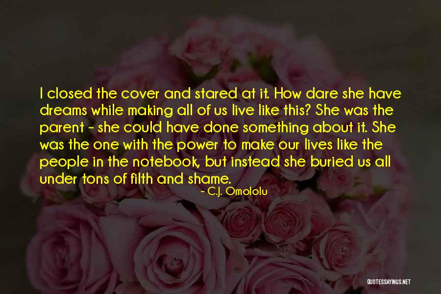 Power Of Dreams Quotes By C.J. Omololu Power Of Dreams Quotes By C.J. Omololu