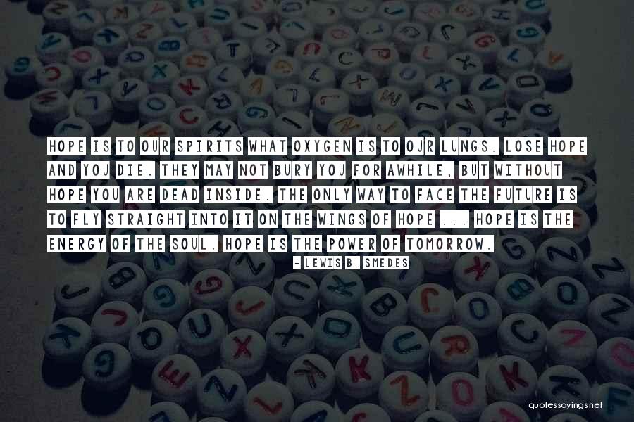 Power Of Energy Quotes By Lewis B. Smedes Power Of Energy Quotes By Lewis B. Smedes