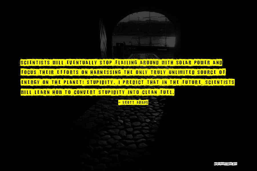 Power Of Energy Quotes By Scott Adams Power Of Energy Quotes By Scott Adams