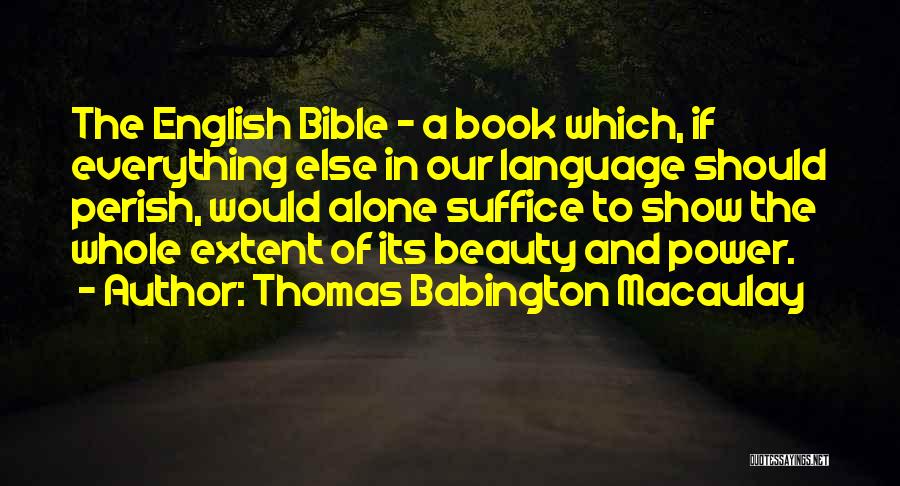 Power Of English Language Quotes By Thomas Babington Macaulay