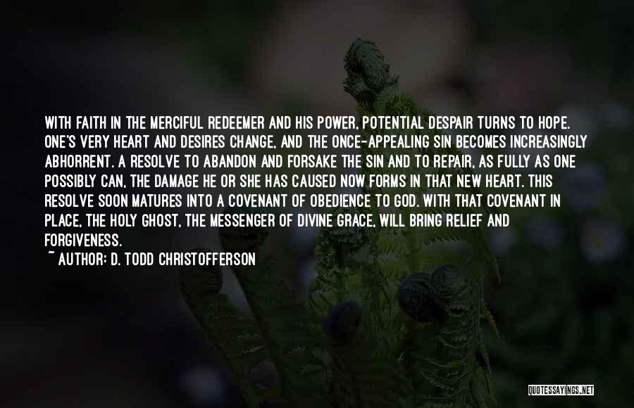 Power Of Forgiveness Quotes By D. Todd Christofferson