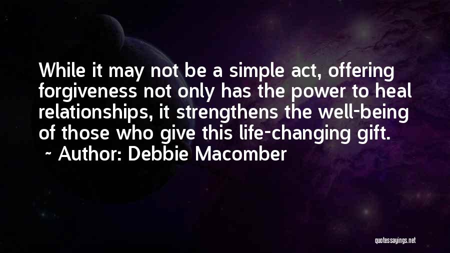 Power Of Forgiveness Quotes By Debbie Macomber