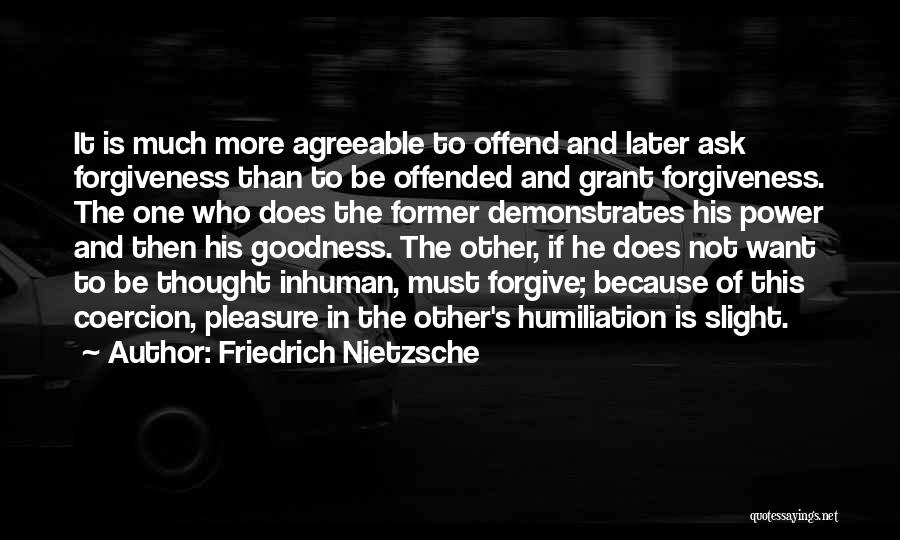 Power Of Forgiveness Quotes By Friedrich Nietzsche