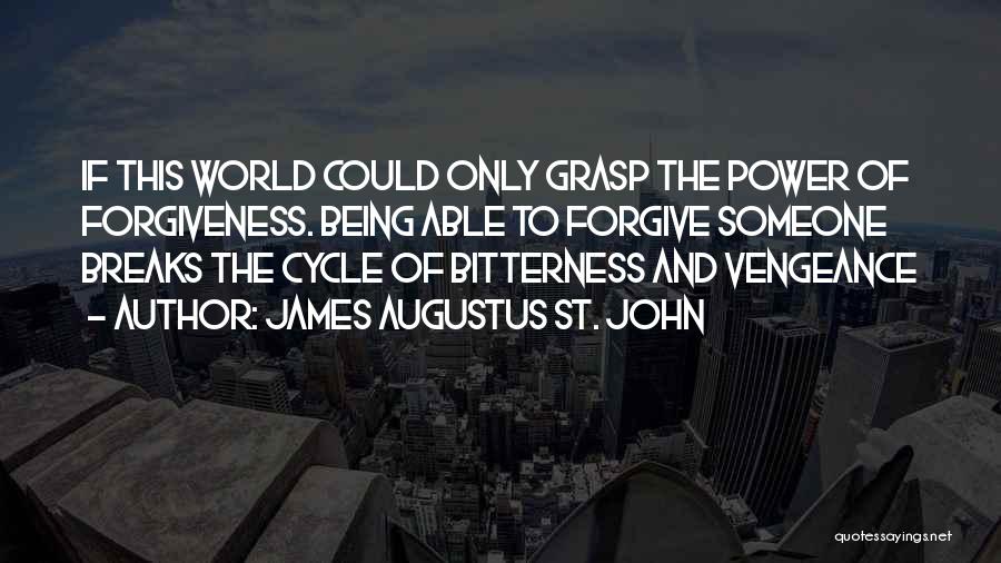 Power Of Forgiveness Quotes By James Augustus St. John