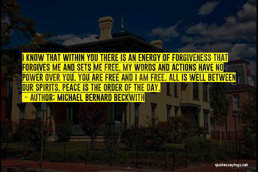 Power Of Forgiveness Quotes By Michael Bernard Beckwith
