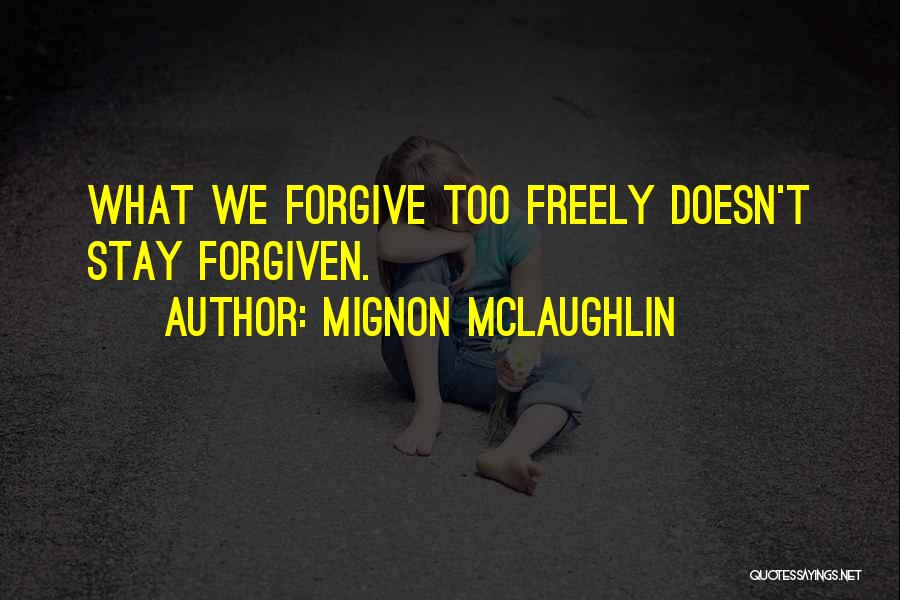 Power Of Forgiveness Quotes By Mignon McLaughlin