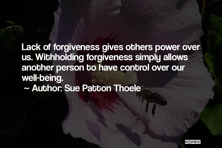 Power Of Forgiveness Quotes By Sue Patton Thoele