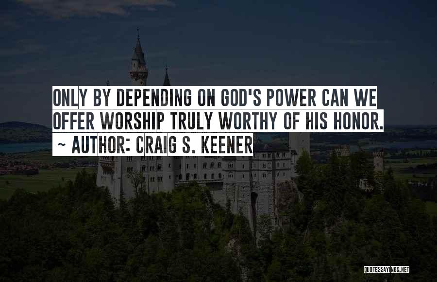Power Of God Quotes By Craig S. Keener