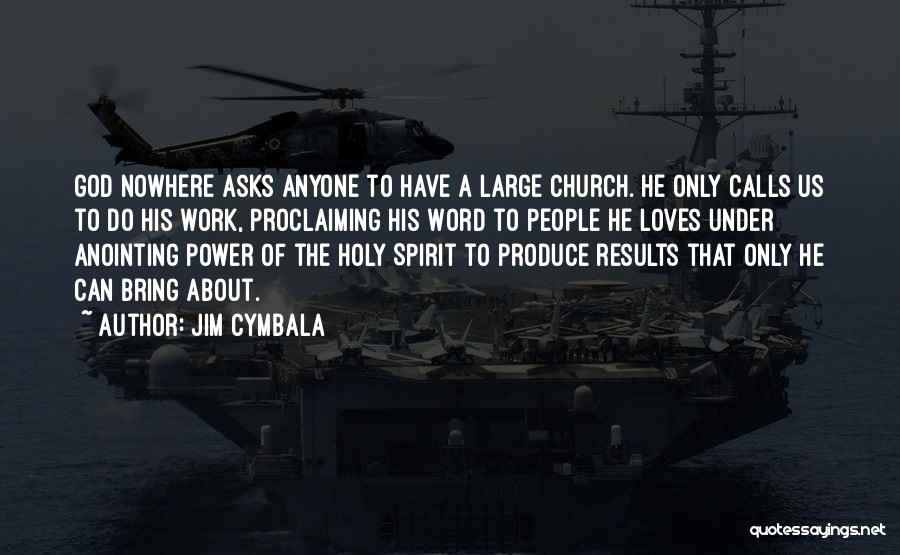 Power Of God Word Quotes By Jim Cymbala