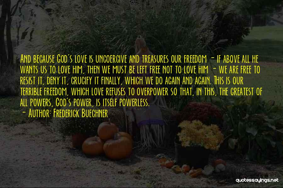 Power Of God's Love Quotes By Frederick Buechner