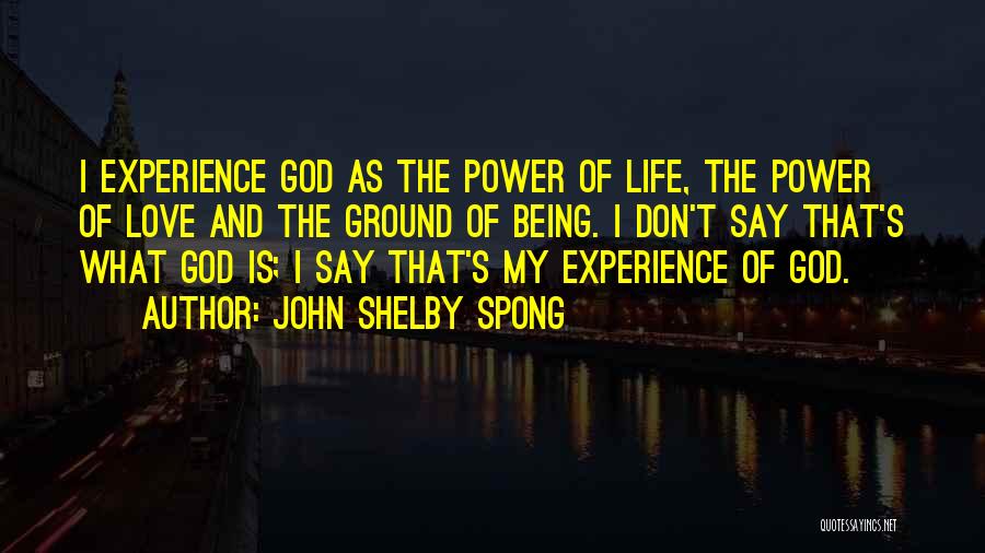 Power Of God's Love Quotes By John Shelby Spong