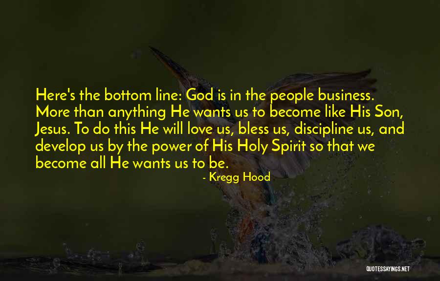 Power Of God's Love Quotes By Kregg Hood