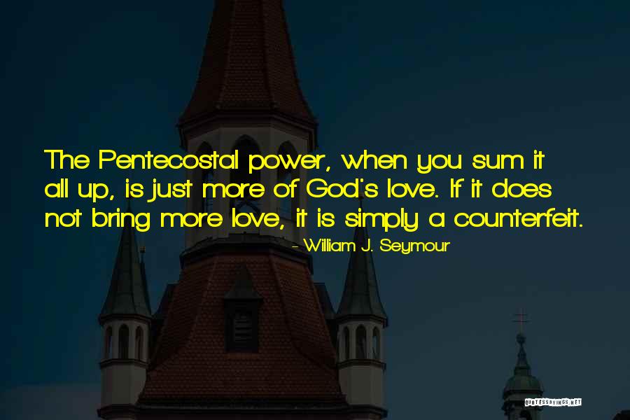 Power Of God's Love Quotes By William J. Seymour