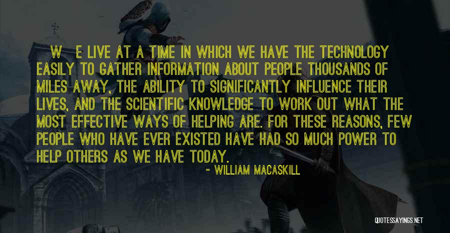 Power Of Helping Others Quotes By William MacAskill Power Of Helping Others Quotes By William MacAskill