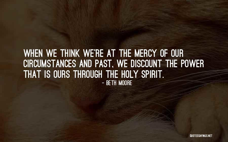 Power Of Holy Spirit Quotes By Beth Moore Power Of Holy Spirit Quotes By Beth Moore