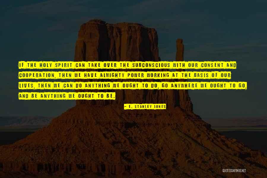Power Of Holy Spirit Quotes By E. Stanley Jones Power Of Holy Spirit Quotes By E. Stanley Jones