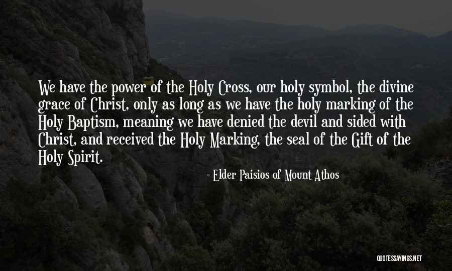 Power Of Holy Spirit Quotes By Elder Paisios Of Mount Athos Power Of Holy Spirit Quotes By Elder Paisios Of Mount Athos
