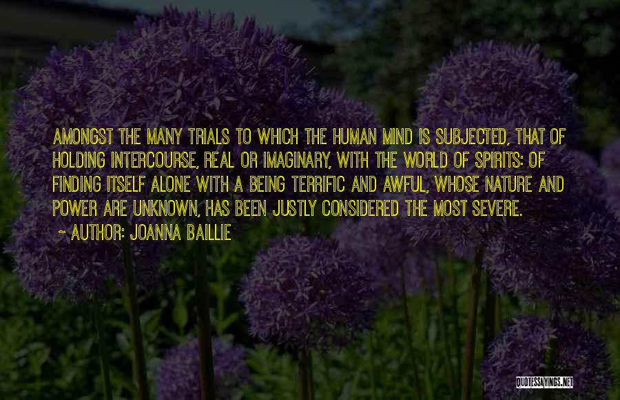 Power Of Human Mind Quotes By Joanna Baillie