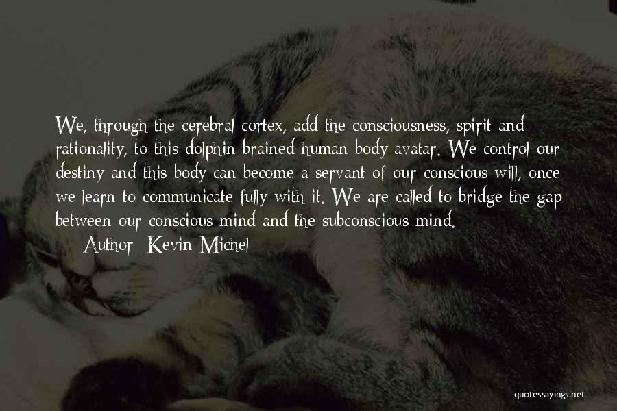 Power Of Human Mind Quotes By Kevin Michel