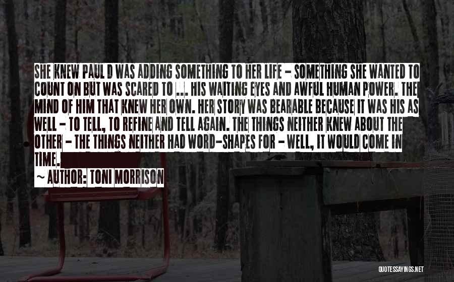 Power Of Human Mind Quotes By Toni Morrison