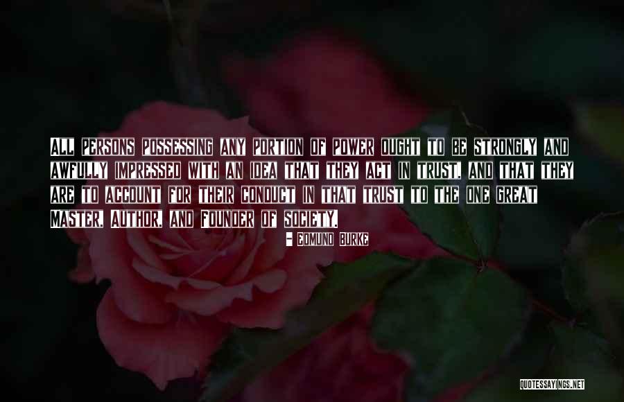 Power Of Idea Quotes By Edmund Burke Power Of Idea Quotes By Edmund Burke