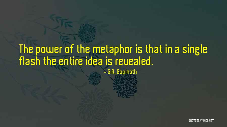 Power Of Idea Quotes By G.R. Gopinath Power Of Idea Quotes By G.R. Gopinath