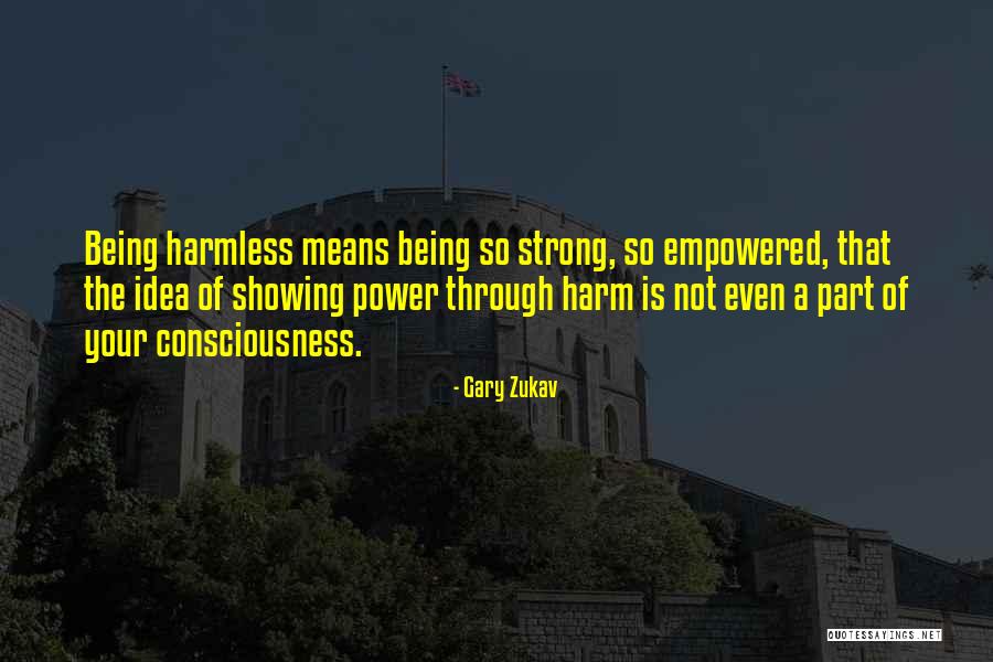 Power Of Idea Quotes By Gary Zukav Power Of Idea Quotes By Gary Zukav