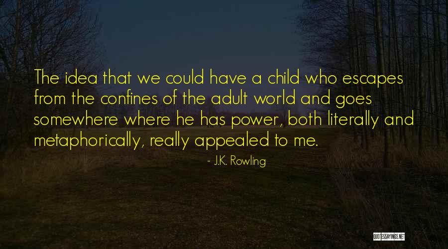 Power Of Idea Quotes By J.K. Rowling Power Of Idea Quotes By J.K. Rowling
