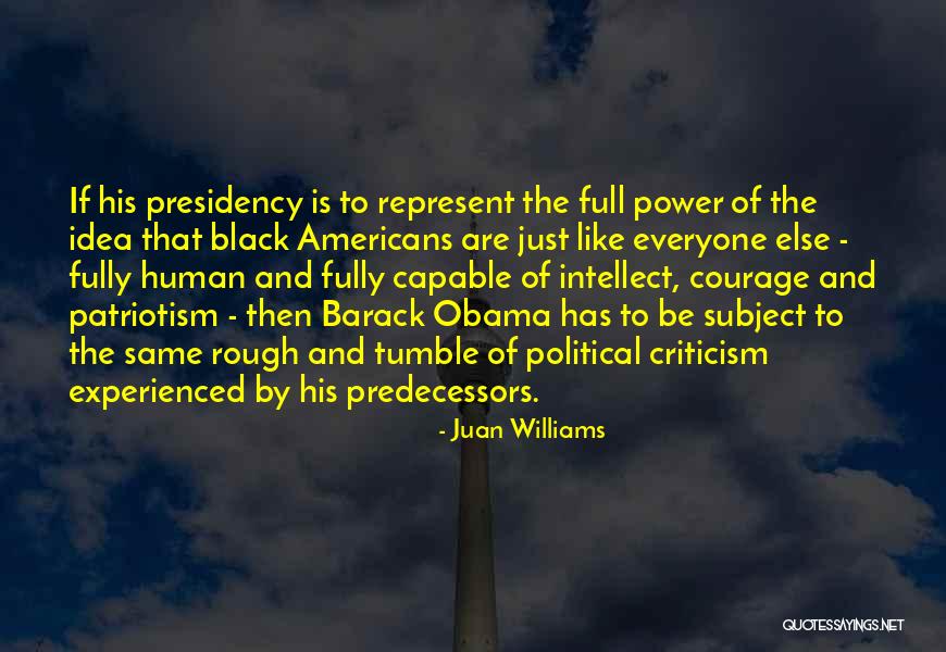 Power Of Idea Quotes By Juan Williams Power Of Idea Quotes By Juan Williams