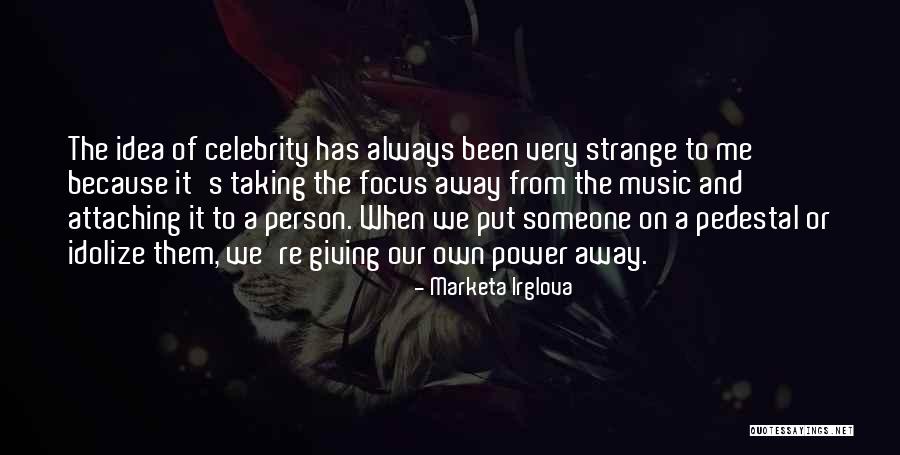Power Of Idea Quotes By Marketa Irglova Power Of Idea Quotes By Marketa Irglova