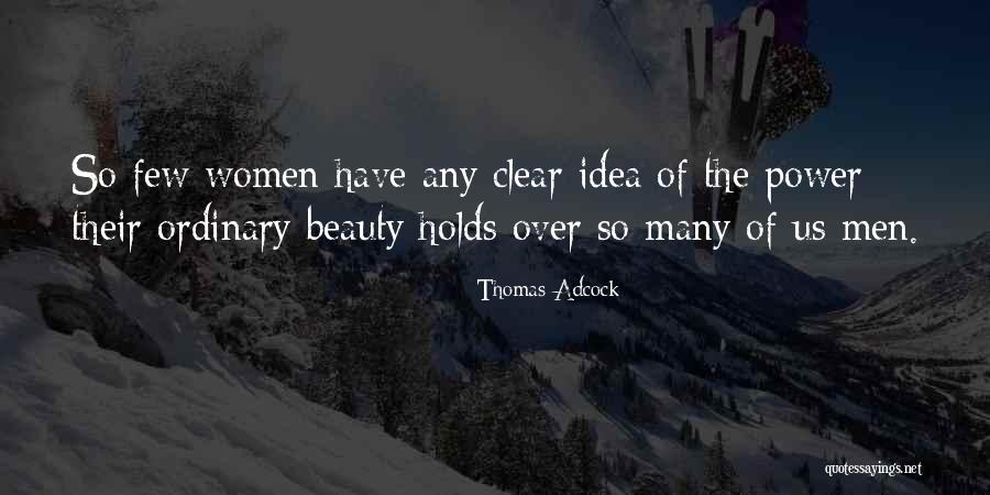Power Of Idea Quotes By Thomas Adcock Power Of Idea Quotes By Thomas Adcock